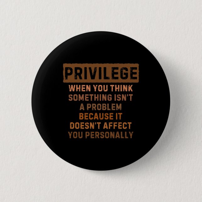 Privilege erklärt Schwarzes Leben Problem Schwarze Button (Vorderseite)