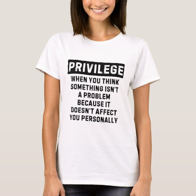 Privilege erklärt Schwarzes Leben Problem Schwarze T-Shirt (Vorderseite)