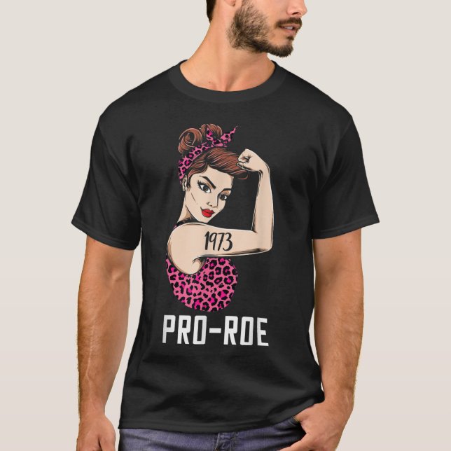Pro 1973 Roe Pro Choice 1973 Frauenrechte Femini T-Shirt (Vorderseite)