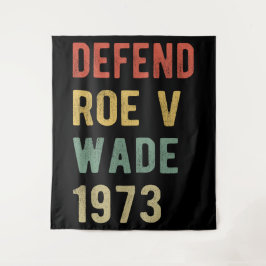 Pro Abortion - Defend Roe / Wade I Wandteppich