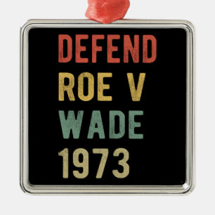 Pro Abtreibung - Verteidigt Roe v Wade I Ornament Aus Metall