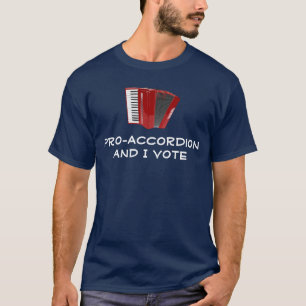 Pro-Accordion und ich stimmen über politische T-Shirt