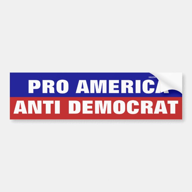 Pro America Anti-Democracy Autoaufkleber (Vorne)