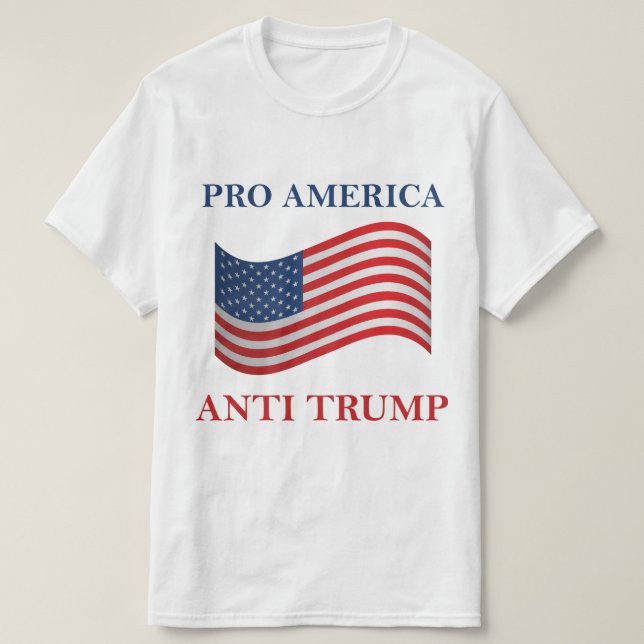 Pro America Anti Trump T-Shirt (Design vorne)
