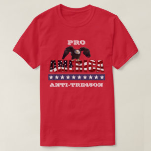 PRO-AMERIKA-ANTI-TRE45ON T-Shirt