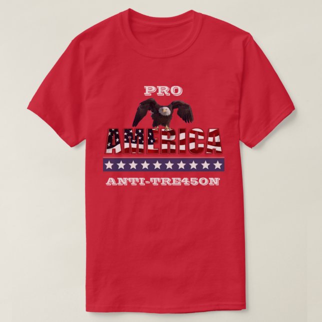PRO-AMERIKA-ANTI-TRE45ON T-Shirt (Design vorne)