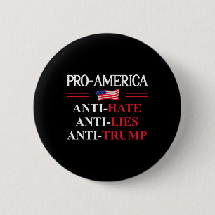 Pro Amerika Anti Trump Hass Lügen Widerstand Schil Button