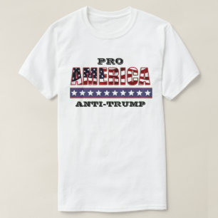 PRO-AMERIKA-ANTITRUMP T-Shirt