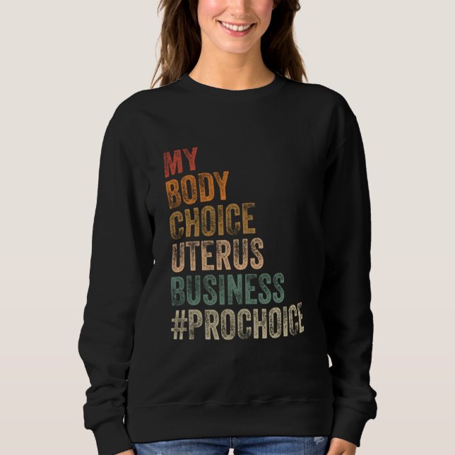 Pro Auswahl meine Körperwahl Uterus Business proch Sweatshirt (Vorderseite)
