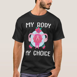 Pro Auswahl meines Körpers meine Wahl Frauen Abtre T-Shirt