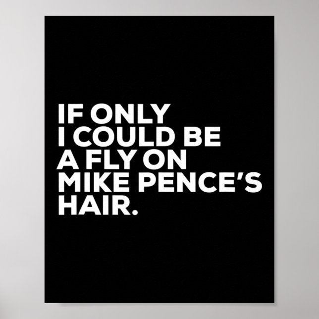 Pro-Biden-Wahlkampf-Zitat Mike Pence Fliegt  Poster (Vorne)