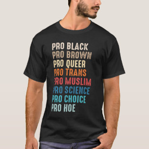 Pro Black Pro Brown Pro Que Pro Pro Trans Pro Musl T-Shirt