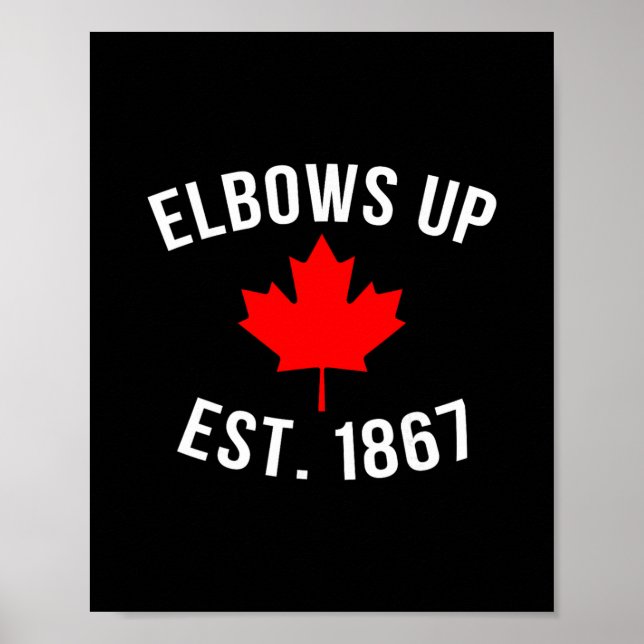 Pro Canada Elbows Up Established 1867  Poster (Vorne)
