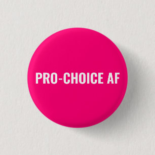 Pro Choice AF Rechte an weißen Abtreibungen in hei Button