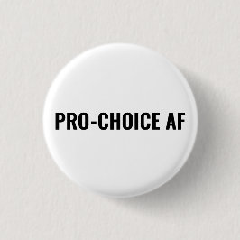 Pro Choice AF Rechte für weiße schwarze Abtreibung Button