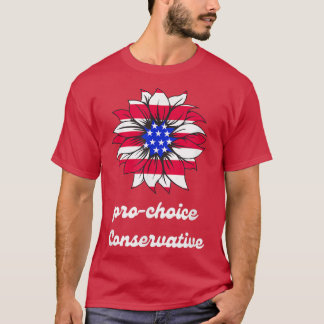 Pro Choice Conservative Feminism Womens Rights Sun T-Shirt