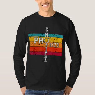 Pro Choice Defend Roe / Wade 1973 Reproduktionsrig T-Shirt