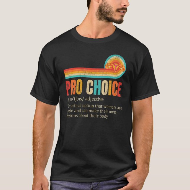 Pro Choice Definition Feminist Rights My Body My C T-Shirt (Vorderseite)