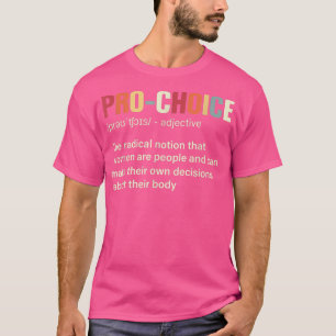Pro-Choice-Definition Feministische Frauenrechte V T-Shirt