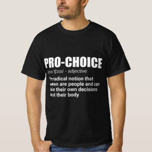 Pro Choice Definition Frauenrechte Meine Rechte C T-Shirt