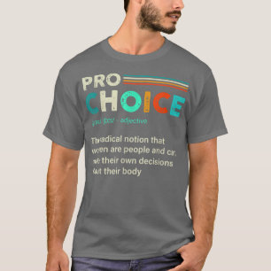 Pro Choice Definition Frauenrechte Retro T-Shirt