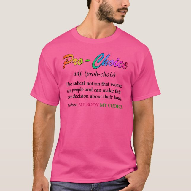 Pro Choice Definition Frauenrechte T-Shirt (Vorderseite)