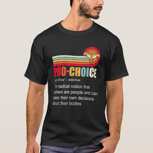 Pro Choice Definition Frauenrechte T-Shirt (Vorderseite)