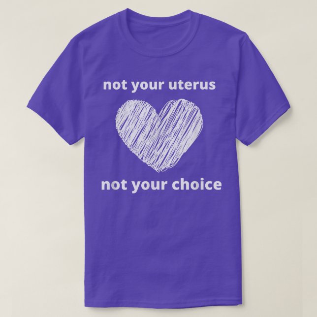 Pro Choice Nicht Ihr Uterus Feminismus Frauenrecht T-Shirt (Design vorne)