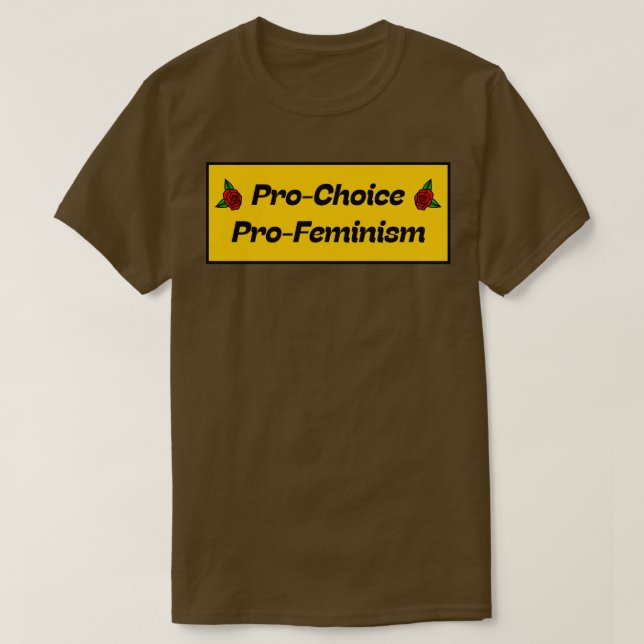 Pro Choice Pro Feminism1 T-Shirt (Design vorne)