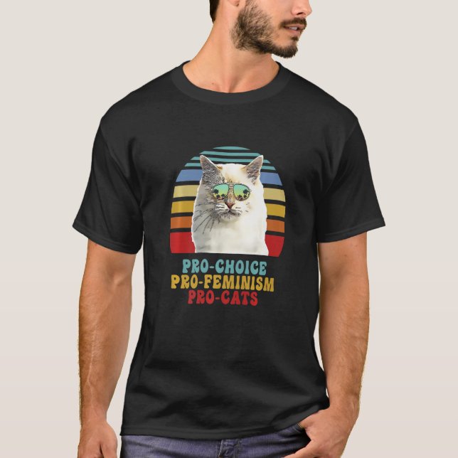 Pro Choice Pro Feminism Pro Cats Women's Rights Fe T-Shirt (Vorderseite)