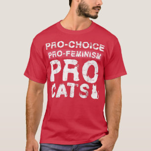 Pro Choice Pro Feminism Pro Katzen Design für Femi T-Shirt
