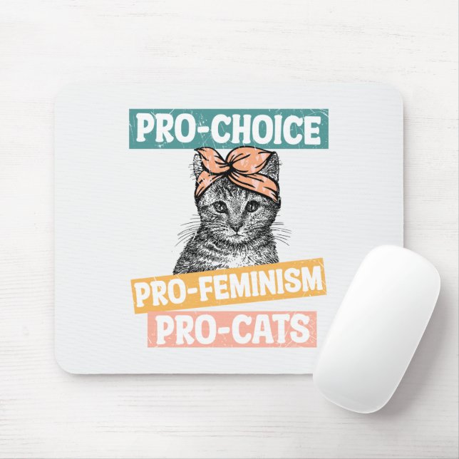 Pro-Choice, Pro-Feminismus, Pro-Cat | Cat Lover Mousepad (Mit Mouse)