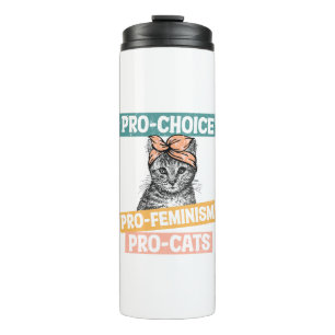Pro-Choice, Pro-Feminismus, Pro-Cat   Cat Lover Thermosbecher
