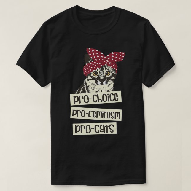 Pro choice pro feminismus pro cats Feminismus Femi T-Shirt (Design vorne)