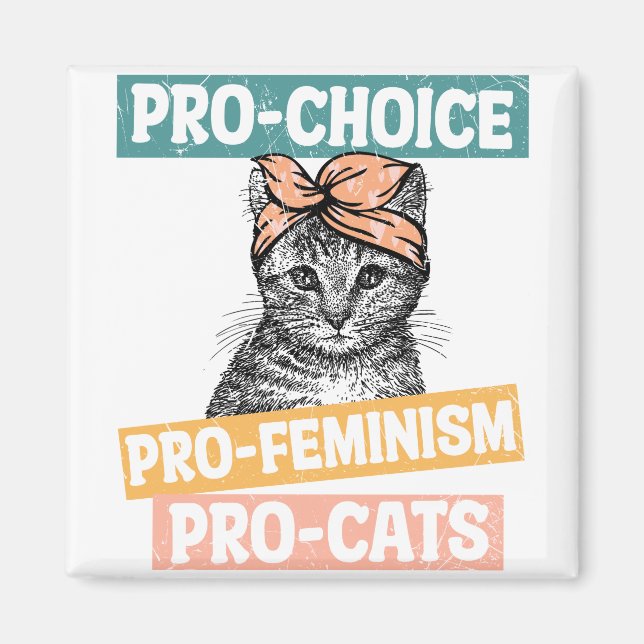 Pro-Choice, Pro-Feminismus, Pro-Katzen Magnet (Vorne)