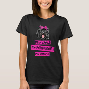 Pro Choice Pro Feminismus Pro Portugiesischer Wass T-Shirt