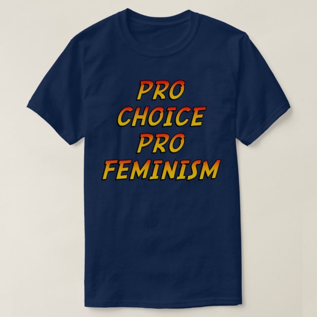Pro Choice Pro Feminismus T-Shirt (Design vorne)