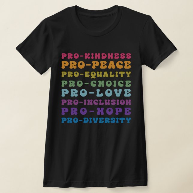 Pro choice Pro Liebe Pro-Güte T-Shirt (Ablage )