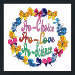 Pro-Choice Pro-Liebe Pro-Science, Feminist Gay Poster<br><div class="desc">Retro Pro-Choice Pro-Liebe Pro-Science,  Feminist Gay Pro-Choice,  Zeigen Sie Ihre Unterstützung für Frauen,  Gleichheit,  Feminismus und die Bewegung für die Wahlbefürworter. Es ist ein großartiges Geschenk für Mütter und Feministinnen,  die die Rechte der Frauen und die reproduktiven Rechte unterstützen.</div>