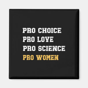 Pro Choice Pro Liebe Pro Science Pro Women Feminis Magnet