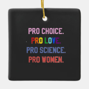 Pro-Choice Pro-Life Pro-Science Pro-Frauen Keramikornament