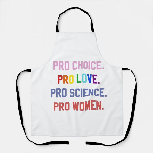 Pro-Choice Pro-Life Pro-Science Pro-Frauen Schürze (Vorderseite)