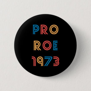 pro choice_roe v wade__roe vs wade_pro roe_pro roe button