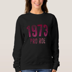 Pro Choice S 1973 Roe V Wade S Womens Shoe schütze Sweatshirt