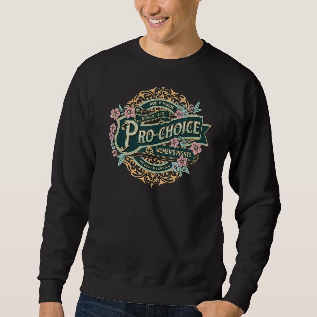 Pro Choice Vintag Classic Distressed Style Slogan Sweatshirt (Vorderseite)