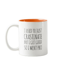 Pro Crastination Gewitterte humorvolle Tasse