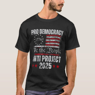 Pro Democracy Anti Project 2025 Stopp Project 2025 T-Shirt