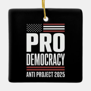 Pro Democracy Anti Project 2025 Trump 2025 Keramikornament