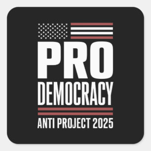 Pro Democracy Anti Project 2025 Trump 2025 Quadratischer Aufkleber