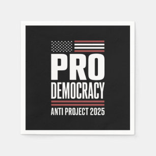 Pro Democracy Anti Project 2025 Trump 2025 Serviette